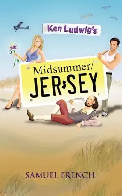 Ken Ludwigs Mittsommer/Jersey - Ken Ludwig's Midsummer/Jersey