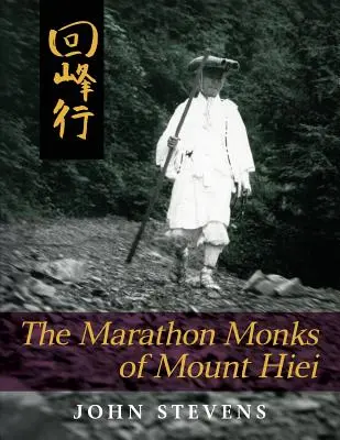 Die Marathon-Mönche vom Berg Hiei - The Marathon Monks of Mount Hiei