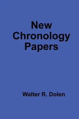 Neue Chronologie-Papiere - New Chronology Papers