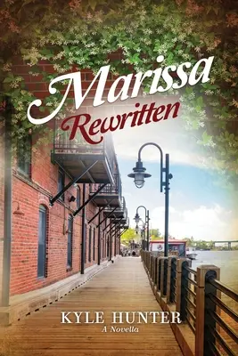 Marissa neu geschrieben: Eine inspirierende Romanze der zweiten Chance - Marissa Rewritten: An Inspirational Second Chance Romance