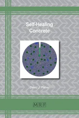 Selbstheilender Beton - Self-Healing Concrete