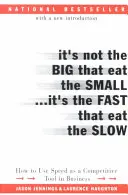 Nicht die Großen fressen die Kleinen...sondern die Schnellen die Langsamen - It's Not the Big That Eat the Small...It's the Fast That Eat the Slow