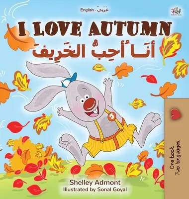 Ich liebe den Herbst (Englisch Arabisch Zweisprachiges Buch für Kinder) - I Love Autumn (English Arabic Bilingual Book for Kids)