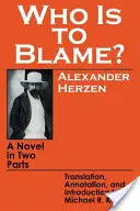 Wer ist schuld? Ein Roman in zwei Teilen - Who Is to Blame?: A Novel in Two Parts