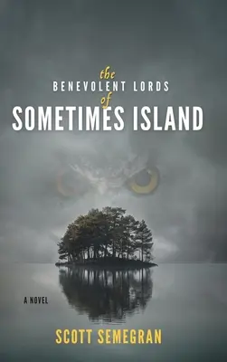 Die wohlwollenden Herren von Sometimes Island - The Benevolent Lords of Sometimes Island