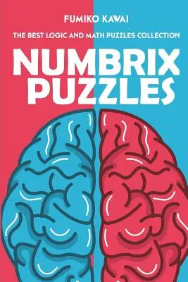 Numbrix Rätsel: Die beste Logik- und Mathe-Rätsel-Sammlung - Numbrix Puzzles: The Best Logic and Math Puzzles Collection