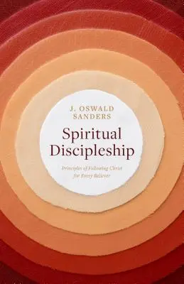 Geistliche Jüngerschaft: Prinzipien der Nachfolge Christi für jeden Gläubigen - Spiritual Discipleship: Principles of Following Christ for Every Believer