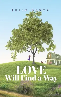 Die Liebe wird einen Weg finden - Love Will Find a Way