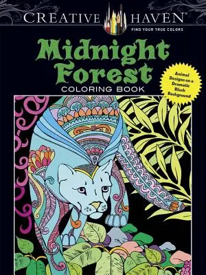 Creative Haven Mitternachtswald-Malbuch: Tiermotive auf dramatischem schwarzem Hintergrund - Creative Haven Midnight Forest Coloring Book: Animal Designs on a Dramatic Black Background