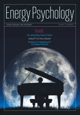 Zeitschrift für Energiepsychologie, 12(2): Theorie, Forschung und Behandlung - Energy Psychology Journal, 12(2): Theory, Research, and Treatment