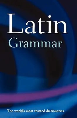 Eine lateinische Grammatik - A Latin Grammar