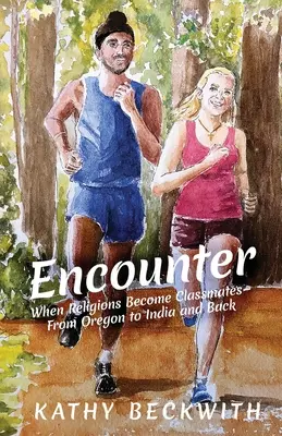 Begegnen: Wenn Religionen zu Klassenkameraden werden - von Oregon nach Indien und zurück - Encounter: When Religions Become Classmates - From Oregon to India and Back