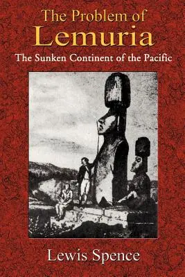 Das Problem von Lemuria: Der versunkene Kontinent im Pazifik - The Problem of Lemuria: The Sunken Continent of the Pacific