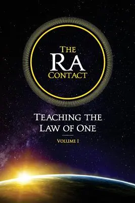 Der Ra-Kontakt: Die Lehre vom Gesetz des Einen: Band 1 - The Ra Contact: Teaching the Law of One: Volume 1