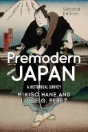 Vormodernes Japan: Ein historischer Überblick - Premodern Japan: A Historical Survey