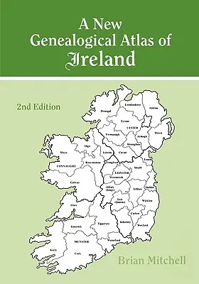 Ein neuer genealogischer Atlas von Irland. Zweite Ausgabe - A New Genealogical Atlas of Ireland. Second Edition