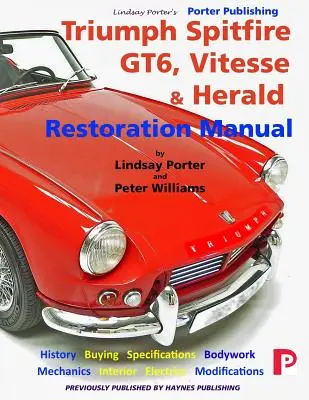 Triumph Spitfire, GT6, Vitesse & Herald Restaurierungshandbuch - Triumph Spitfire, GT6, Vitesse & Herald Restoration Manual