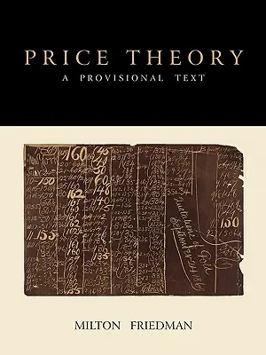 Preistheorie: Ein vorläufiger Text - Price Theory: A Provisional Text