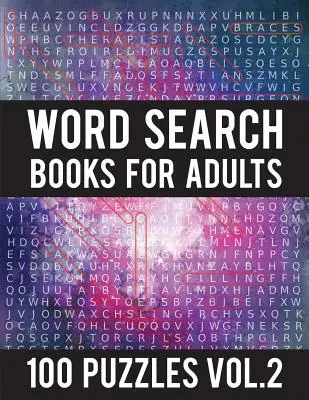 Word Search Books For Adults: 100 Wortsuchrätsel - (Word Search Large Print) - Activity Books For Adults Vol.2: Wortsuchbücher für Erwachsene - Word Search Books For Adults: 100 Word Search Puzzles - (Word Search Large Print) - Activity Books For Adults Vol.2: Word Search Books For Adults