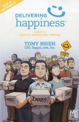 Glücklich sein: Ein Weg zu Gewinn, Leidenschaft und Zielsetzung; ein Round Table Comic - Delivering Happiness: A Path to Profits, Passion, and Purpose; A Round Table Comic