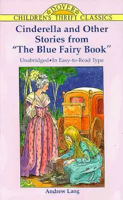 Aschenputtel und andere Geschichten aus dem blauen Märchenbuch - Cinderella and Other Stories from the Blue Fairy Book