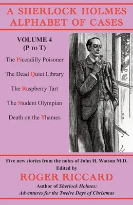 Das Sherlock Holmes Alphabet der Fälle Band 4 (P bis T): Fünf neue Geschichten aus den Aufzeichnungen von John H. Watson M.D. - A Sherlock Holmes Alphabet of Cases Volume 4 (P to T): Five new stories from the notes of John H. Watson M.D.