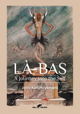 L-Bas: Eine Reise ins Selbst - L-Bas: A Journey into the Self