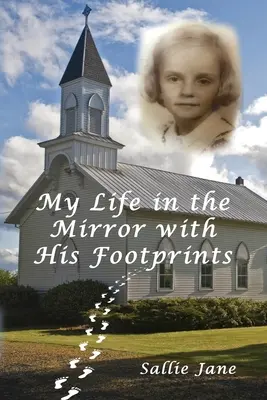 Mein Leben im Spiegel mit seinen Fußabdrücken - My Life in the Mirror with His Footprints