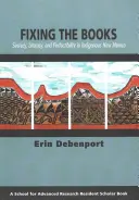 Die Fixierung der Bücher: Geheimhaltung, Alphabetisierung und Perfektibilität im indianischen New Mexico - Fixing the Books: Secrecy, Literacy, and Perfectibility in Indigenous New Mexico
