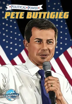 Politische Macht: Pete Buttigieg - Political Power: Pete Buttigieg