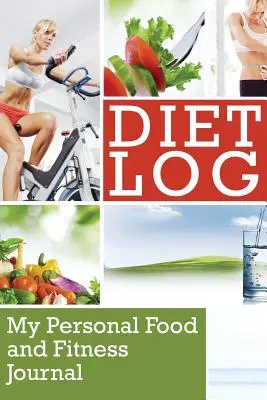 Diät-Tagebuch: Mein persönliches Ernährungs- und Fitness-Tagebuch - Diet Log: My Personal Food and Fitness Journal
