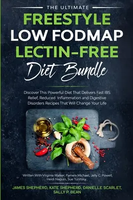 Das ultimative Freestyle Low Fodmap Lectin-Free Diet Bundle: Entdecken Sie diese leistungsstarke Diät, die schnelle Linderung des Reizdarmsyndroms, weniger Entzündungen und eine bessere Verdauung ermöglicht. - The Ultimate Freestyle Low Fodmap Lectin-Free Diet Bundle: Discover This Powerful Diet That Delivers Fast IBS Relief, Reduced Inflammation and Digesti