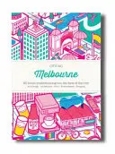 Citix60: Melbourne: 60 Kreative zeigen Ihnen das Beste der Stadt - Citix60: Melbourne: 60 Creatives Show You the Best of the City