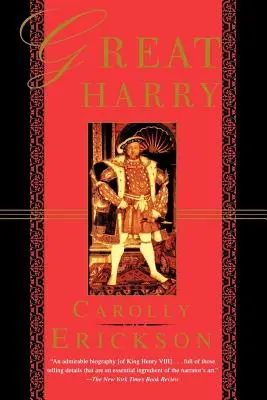Großer Harry: Eine Biographie von Heinrich VIII. - Great Harry: A Biography of Henry VIII