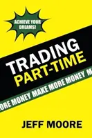 Trading Part-Time: So handeln Sie den Aktienmarkt in Teilzeit! - Trading Part-Time: How to Trade the Stock Market Part-Time!