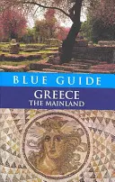 Blauer Reiseführer Griechenland Das Festland - Blue Guide Greece The Mainland