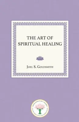 Die Kunst des geistlichen Heilens - The Art of Spiritual Healing