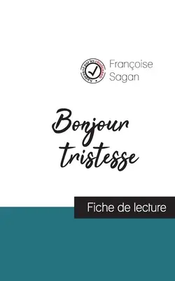 Bonjour tristesse (Leseprobe und vollständige Analyse des Werks) - Bonjour tristesse (fiche de lecture et analyse complte de l'oeuvre)