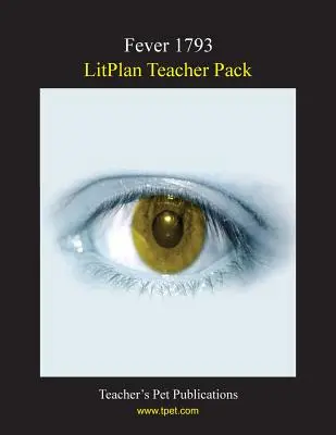 Litplan Teacher Pack: Fieber 1793 - Litplan Teacher Pack: Fever 1793