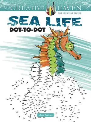 Creative Haven Sea Life Dot-To-Dot-Malbuch - Creative Haven Sea Life Dot-To-Dot Coloring Book