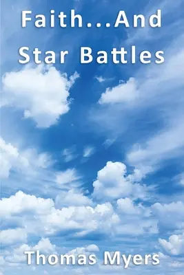 Glaube... und Sternenschlachten - Faith... and Star Battles