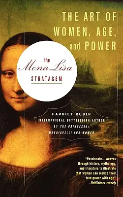 Das Mona Lisa Strategem: Die Kunst der Frauen, des Alters und der Macht - The Mona Lisa Stratagem: The Art of Women, Age, and Power
