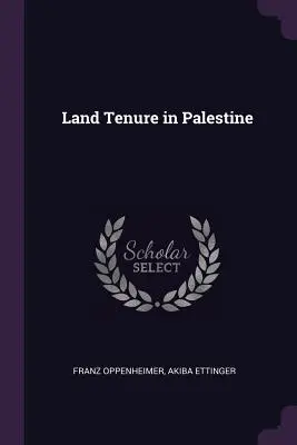 Landbesitz in Palästina - Land Tenure in Palestine