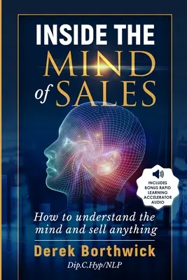 Inside The Mind of Sales: Wie man den Verstand versteht und alles verkauft - Inside The Mind of Sales: How To Understand The Mind And Sell Anything