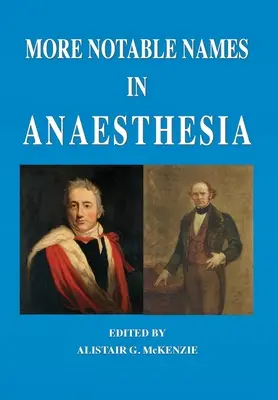 Weitere bemerkenswerte Namen in der Anästhesie - More Notable Names in Anaesthesia