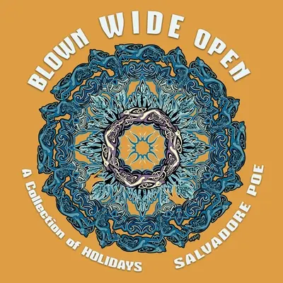 Weit aufgerissen: Eine Sammlung von Feiertagen - Blown Wide Open: A Collection of Holidays