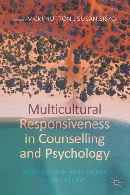 Multikulturelle Sensibilität in Beratung und Psychologie: Arbeit mit australischen Bevölkerungsgruppen - Multicultural Responsiveness in Counselling and Psychology: Working with Australian Populations