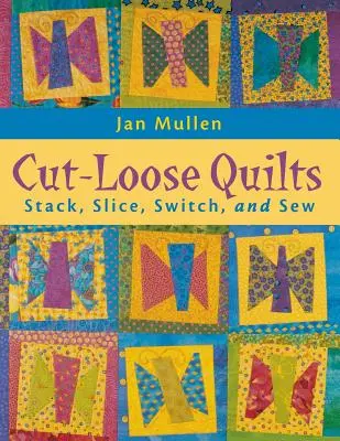 Cut-Loose Quilts - Print-on-Demand-Ausgabe - Cut-Loose Quilts - Print on Demand Edition