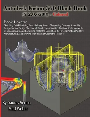 Autodesk Fusion 360 Schwarzbuch (V 2.0.6508) - Farbig - Autodesk Fusion 360 Black Book (V 2.0.6508) - Colored