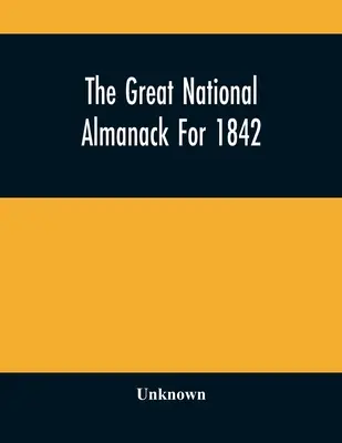 Der Große Nationale Almanach für 1842 - The Great National Almanack For 1842
